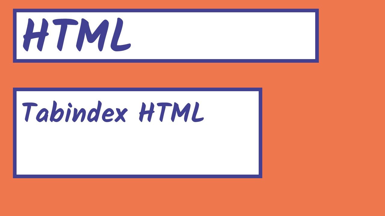 Atributos HTML Atributo TABINDEX HTML Cómo controlar el foco en HTML YouTube