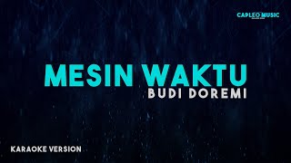 Budi Doremi – Mesin Waktu (Karaoke Version)