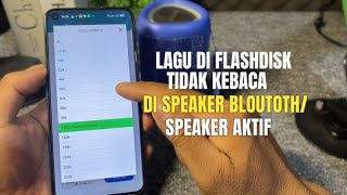 CARA MENGATASI LAGU DI FLASHDISK TIDAK TERBACA DI SPEAKER BLOUTOTH 