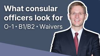 What Consular Officers Look For in Visa Interviews
