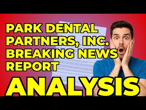 My Cautious Optimism on Park Dental Partners' IPO Filing