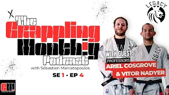 The Grappling Monthly Podcast Episode 4 with guests Prof. Ariel & Prof. Vitor of Legacy Malibu