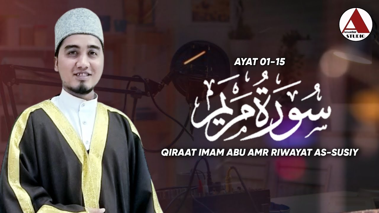 Ustadz Romi Saputra - Murottal Qiraat Imam Abu Amr Riwayat Assusiy - Qs Maryam Ayat 01-15