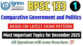 BPSC 133 | Comparative Government and Politics | BPSC 133 Important Questions December 2025 | IGNOU