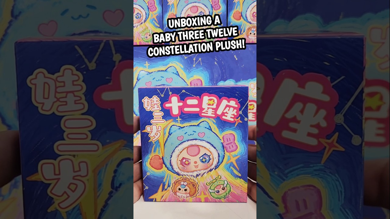 Unboxing Baby Three "Twelve Constellations" Plush! 