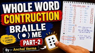 Whole word sign construction of English Braille (part - 2)