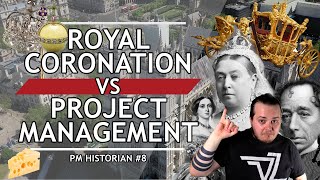 CHAOS at the Coronation - Project Management Historian #8