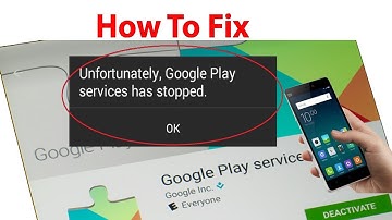 How To Fix"Unfortunately , Google Play Services has stopped" Error on Android ?