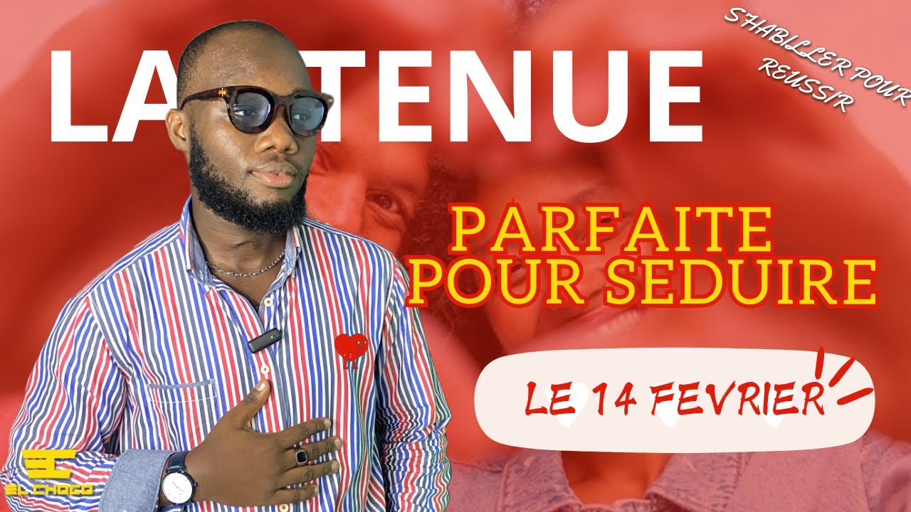 Comment s’habiller pour fêter la saint Valentin // S’habiller Pour Réussir #04