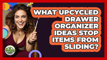 What Upcycled Drawer Organizer Ideas Stop Items From Sliding? - The Upcycle Lab