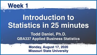 Week 1 Lecture – Introduction to Statistics in 25 Minutes - QBA337
