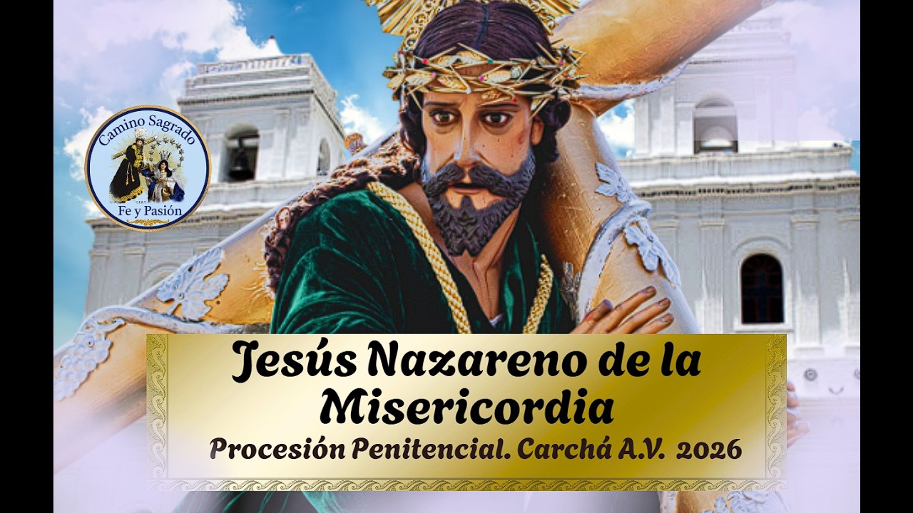 💐Procesión Penitencial de Jesús Nazareno de la Misericordia | San Pedro Carchá 2026