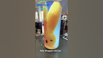 Fully Wrapped LED Can #hscled #hscleddisplay #leddisplaysupplier #ledscreenfactory #ledvideowall