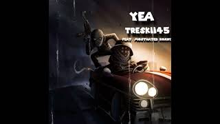 Treskii45  Feat. MostHated Ronny- Yea (Official Audio)