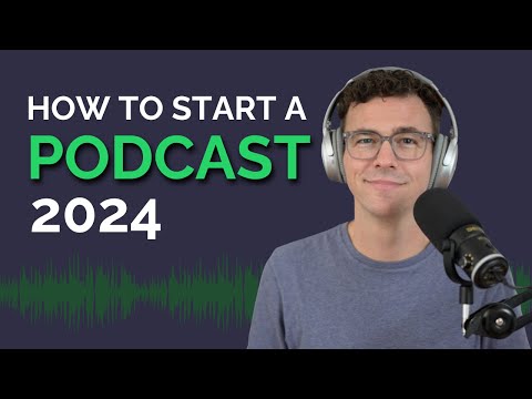 How to Start a Podcast in 2024