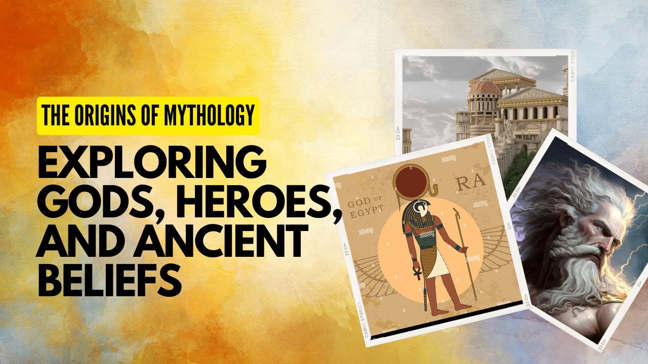 The Origins of Mythology: Exploring Gods, Heroes, and Ancient Beliefs | UnTold Sagas