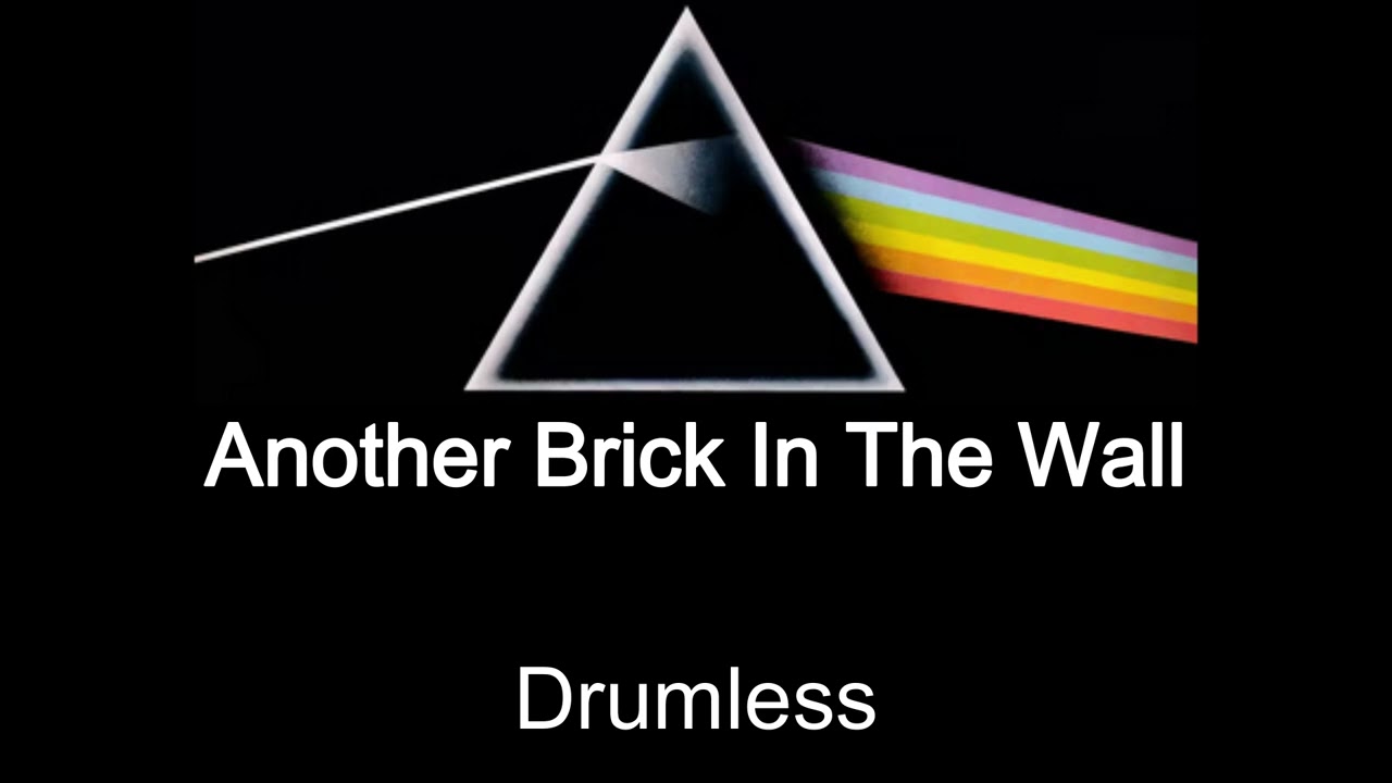 Pink Floyd Another Brick In The Wall Drumless