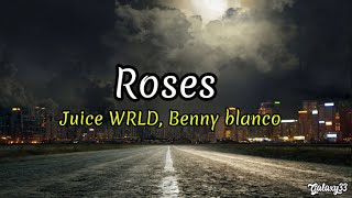 benny blanco & Juice WRLD - Roses (lyrics) feat. Brendon Urie