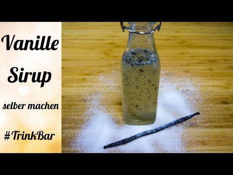 Vanillesirup selber machen - Barsirup selber machen - Anleitung - Trinkbar