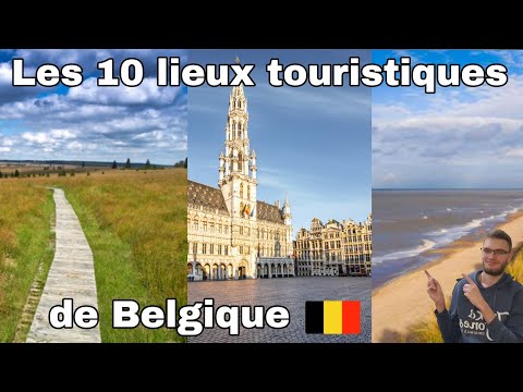 Les 10 lieux touristiques de Belgique