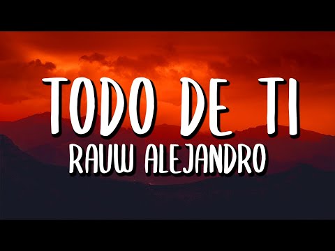 Rauw Alejandro - Todo De Ti (Letra/Lyrics)