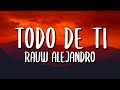 Rauw Alejandro - Todo De Ti (Letra/Lyrics)