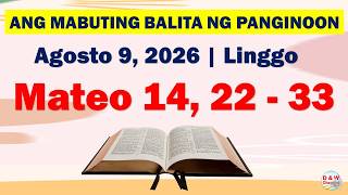 Ang Mabuting Balita ng Panginoon | Agosto 9, 2026 | Mateo 14, 22-33 #D&WChannel