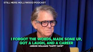 I Forgot The Words, Made It Up, Got A Laugh, And A Career -Anson Williams "Happy Days"