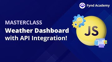 JavaScript Tutorial for Beginners: Build a Weather Dashboard with API Integration