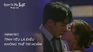 The Law Cafe - Quán Cà Phê Luật | Highlight Tập 7 | Tình yêu là điều không thể trì hoãn