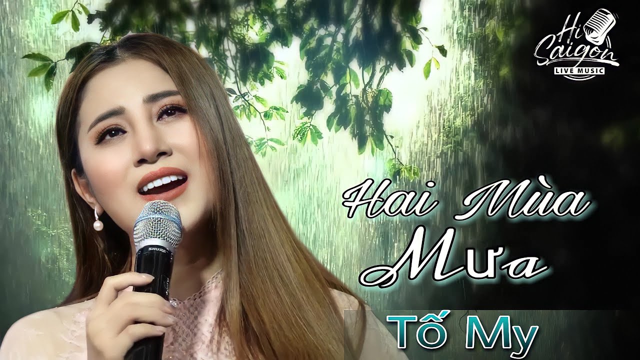 HAI MÙA MƯA- TỐ MY