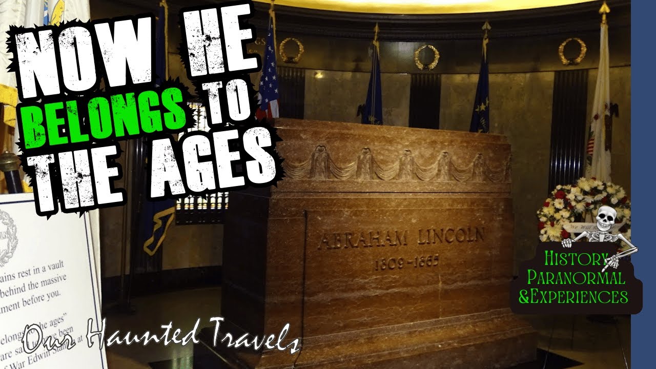 The Lincoln Tomb - Paranormal History Profile