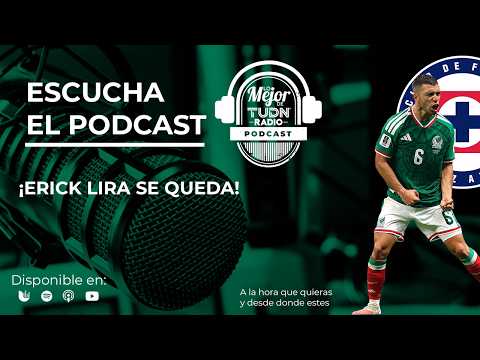 ERICK LIRA IS STAYING! | THE BEST OF TUDN RADIO