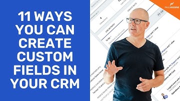 Custom Fields in your Sales CRM
