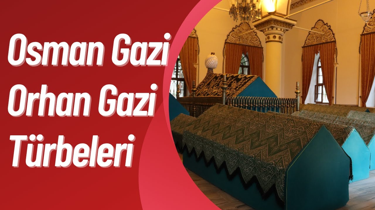 Osman Gazi ve Orhan Gazi Türbeleri