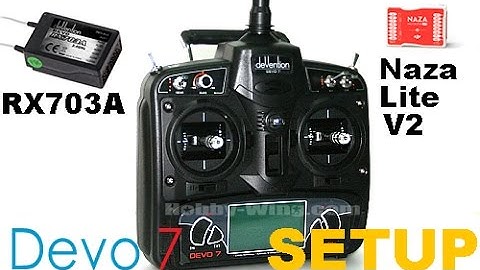 DEVO 7 Setup for NAZA-M Lite V2 - Devo RX703A