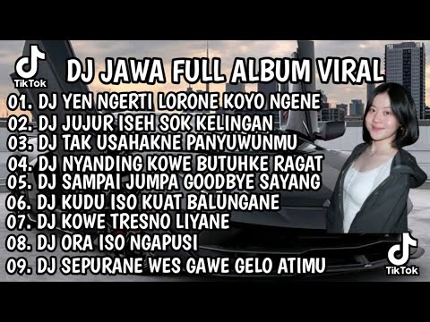 DJ JAWA FULL ALBUM VIRAL TIKTOK 2026 || DJ SIKEP X JUJUR ISEH SOK KELINGAN X TAK USAHAKNE PANYUWUNMU