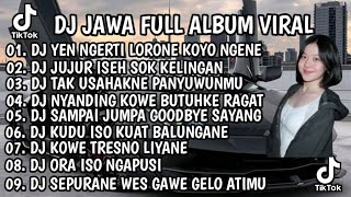 Download Lagu DJ JAWA FULL ALBUM VIRAL TIKTOK 2026 || DJ SIKEP X JUJUR ISEH SOK KELINGAN X TAK USAHAKNE PANYUWUNMU MP3
