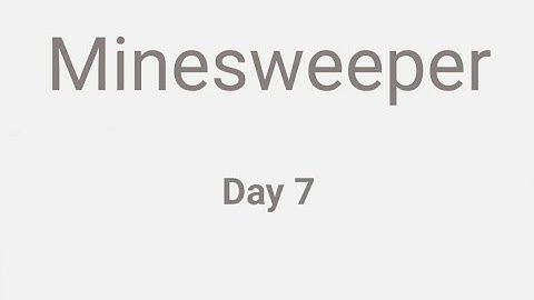Daily Minesweeper, Day 7