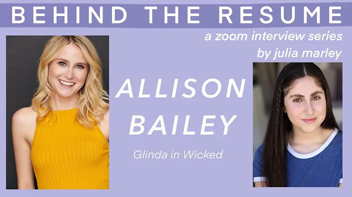 Wicked's ALLISON BAILEYs Journey to Glinda | Behind the Resume Episode 19