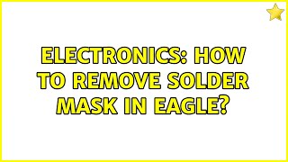 Electronics: How to remove solder mask in Eagle (3 Solutions!!)