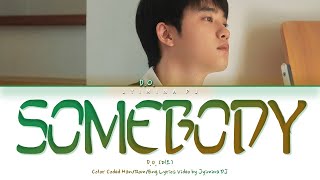 Download lagu D.o.  디오  - 'somebody' Lyrics  Color Coded_han_rom_eng  mp3