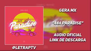 Gera MXM - 444 Paradise | Link de Descarga | Audio HD 2018