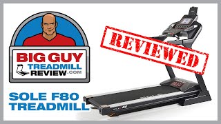 Sole F80 Treadmill Review  BigGuyTreadmillReview.com
