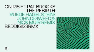 Oniris feat. Pat Brooks - The Rebirth (Ruede Hagelstein Remix)