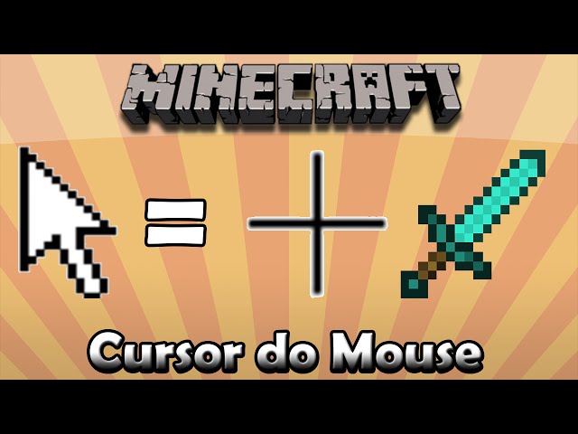 Como mudar o cursor do mouse (ESPADA DO MINECRAFT) 