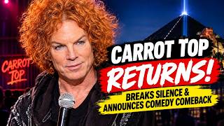 Carrot Top Breaks Silence After Health Crisis   Announces Comedy Comeback