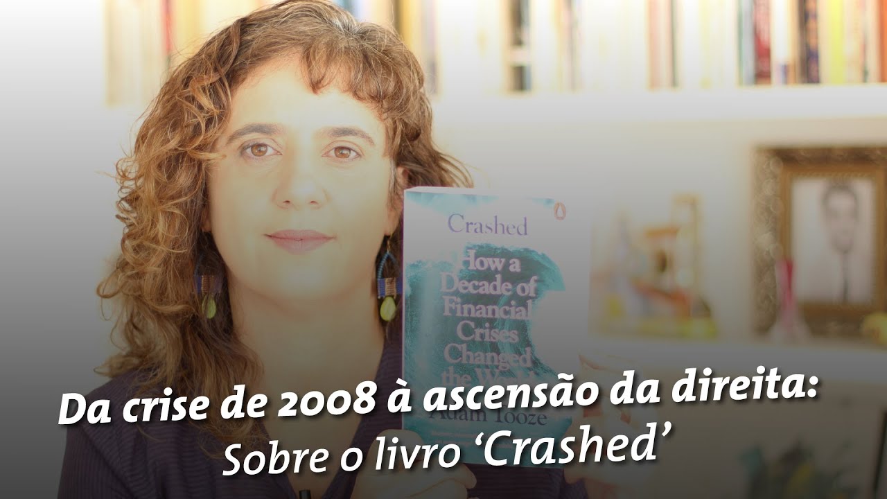 Da crise de 2008 à ascensão da direita: sobre o livro 'Crashed'