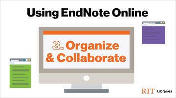 Using EndNote: Organize and Collaborate