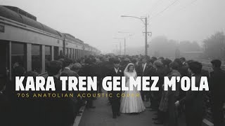 Kara Tren Gelmez Mola - 70S Acoustic Cover